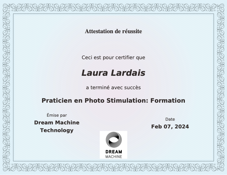Attestation de réussite — Praticien en Photo Stimulation, Laura Lardais, Dream Machine Technology, 7 février 2024